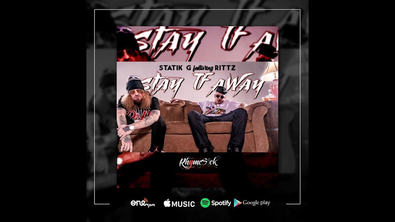 Statik G ft Rittz - Stay tf Away (Official Music Video)