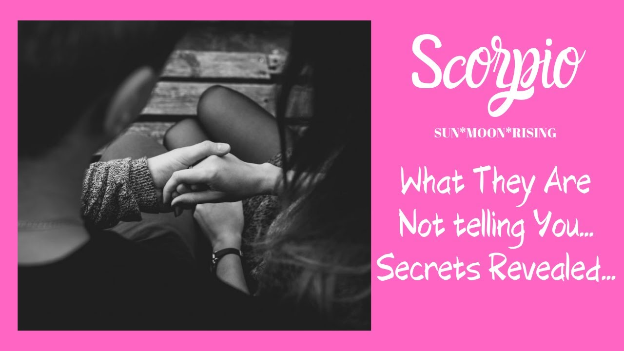 SCORPIO*WHAT YOU DON'T KNOW...UNTIL NOW-SECRETS COMING OUT!!