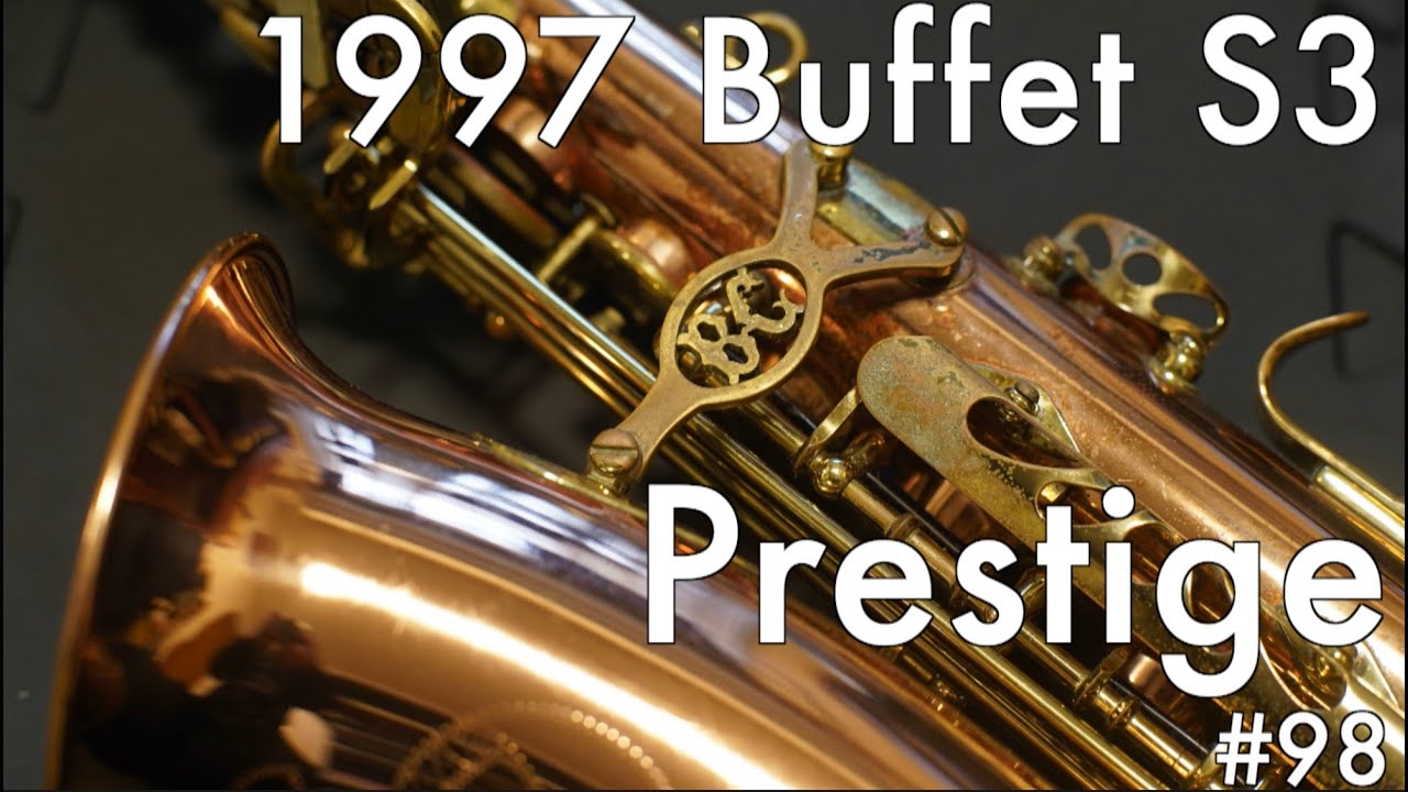 1997 Buffet Crampon S3 Prestige Alto Saxophone＜PIPERSヴィンテージSAXの遊び方：第98回＞