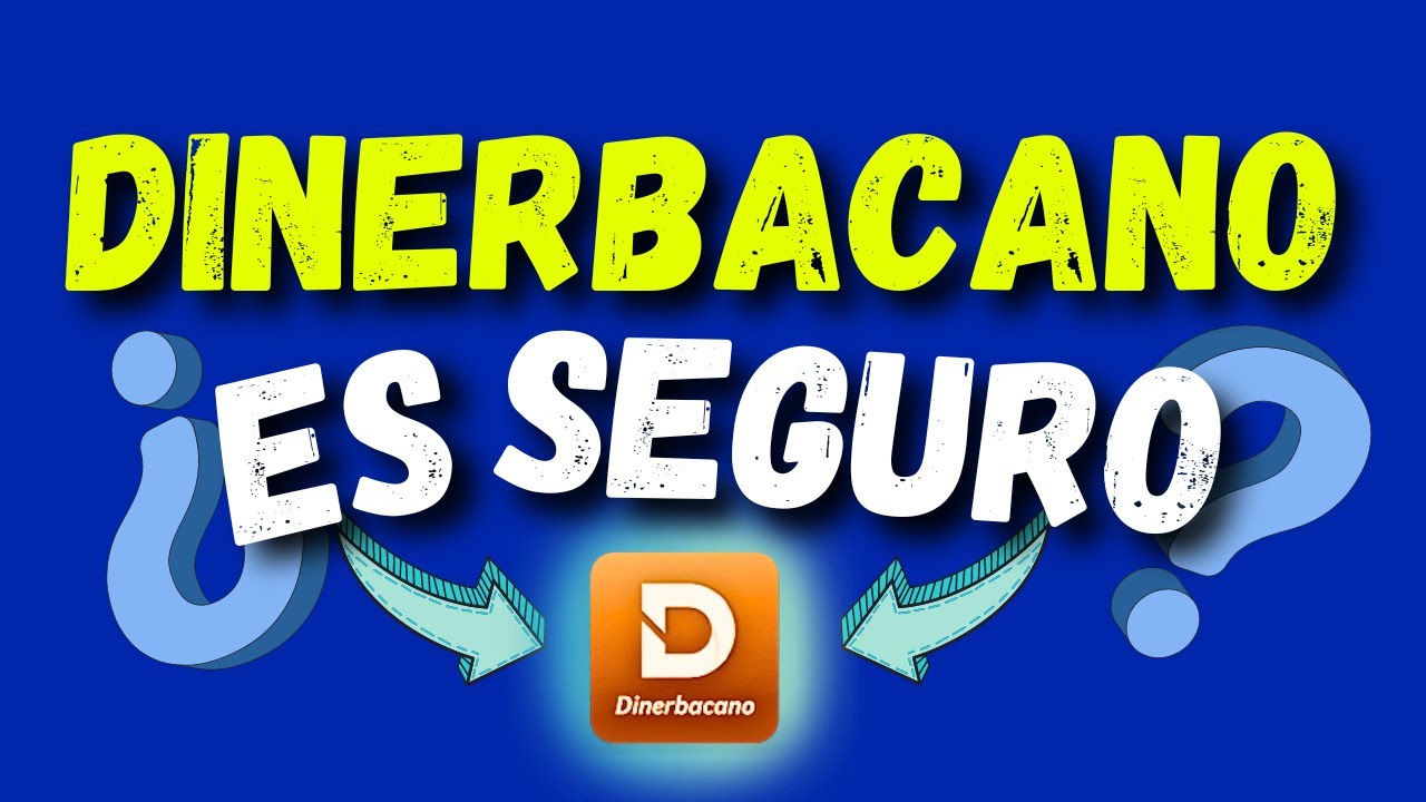&iquest;Es confiable la APLICACION de PRESTAMOS Dinerbacano?  &iquest;Es Legal? &iquest;Segura?