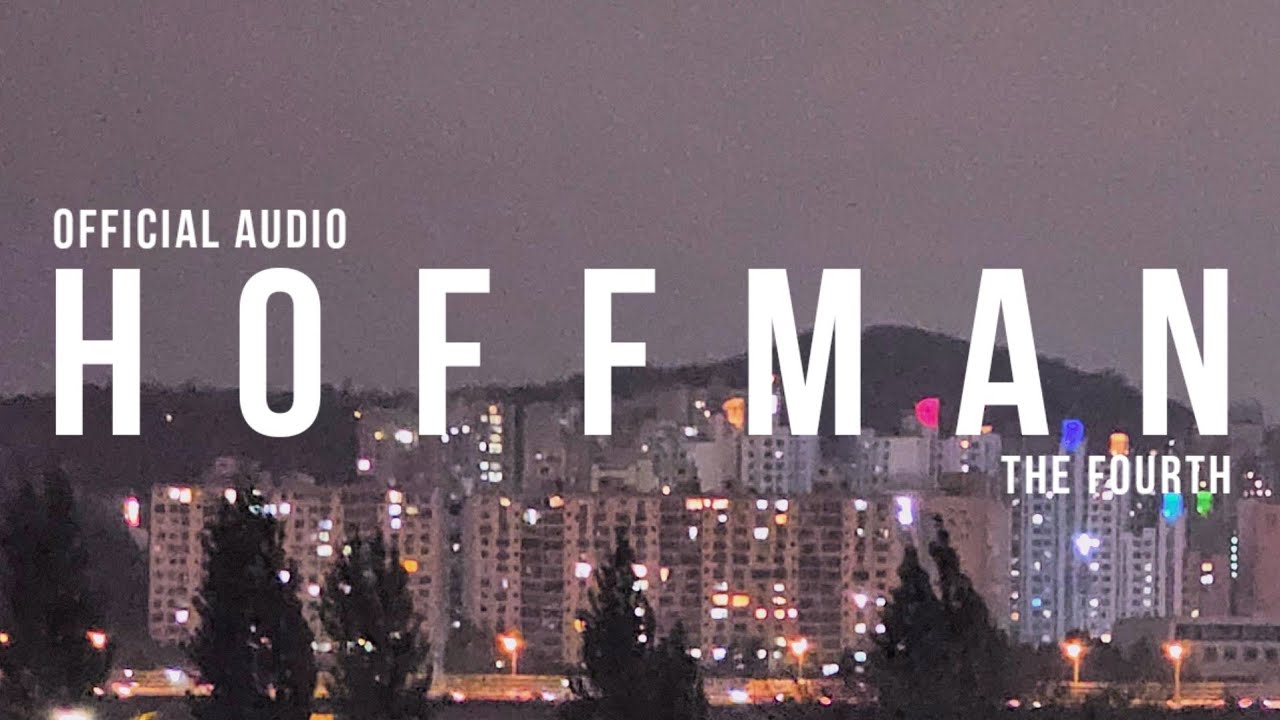 [Official Audio] The Fourth Album - HoffMAN