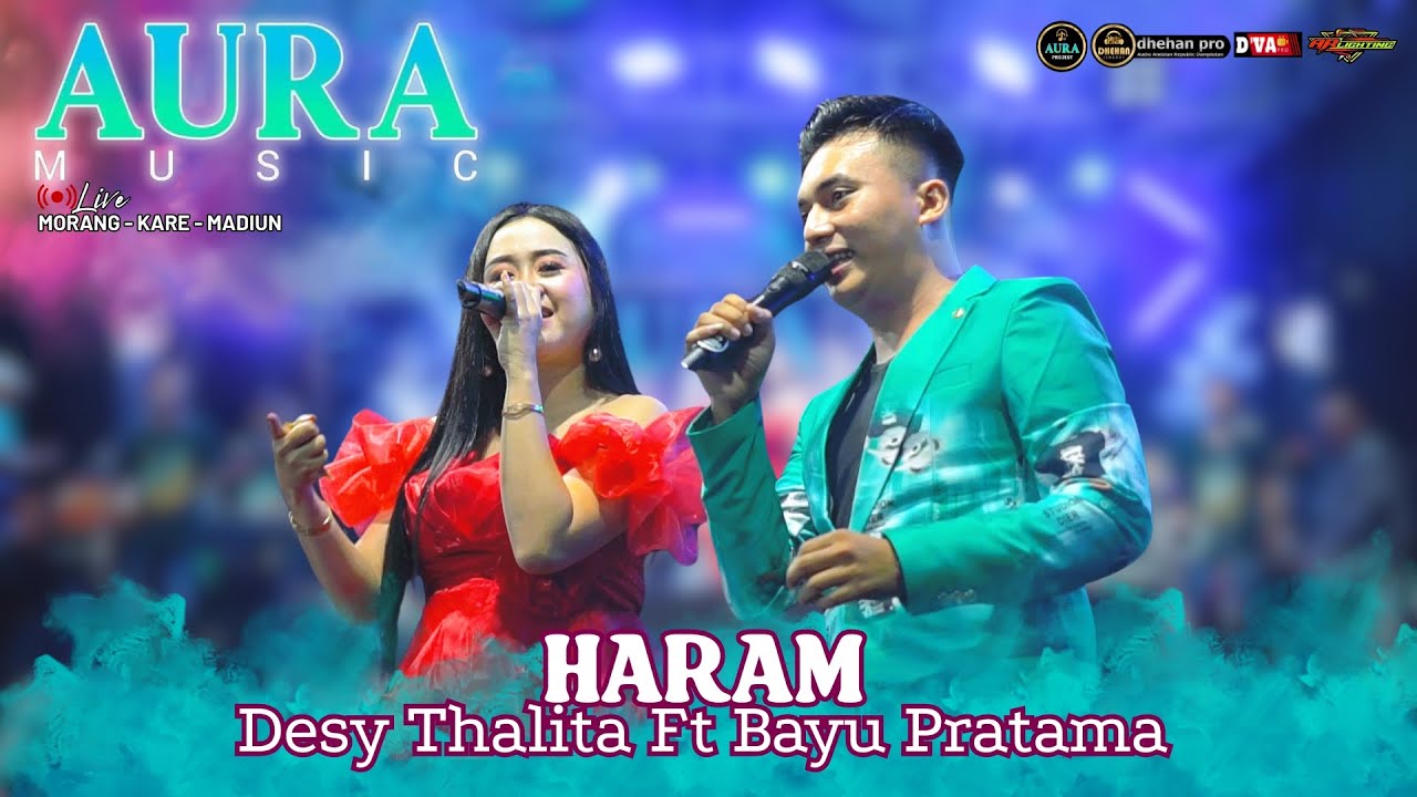 HARAM DESSY THALITA FT BAYU PRATAMA AURA MUSIC DHEHAN PRO LIVE MORANG KARE MADIUN
