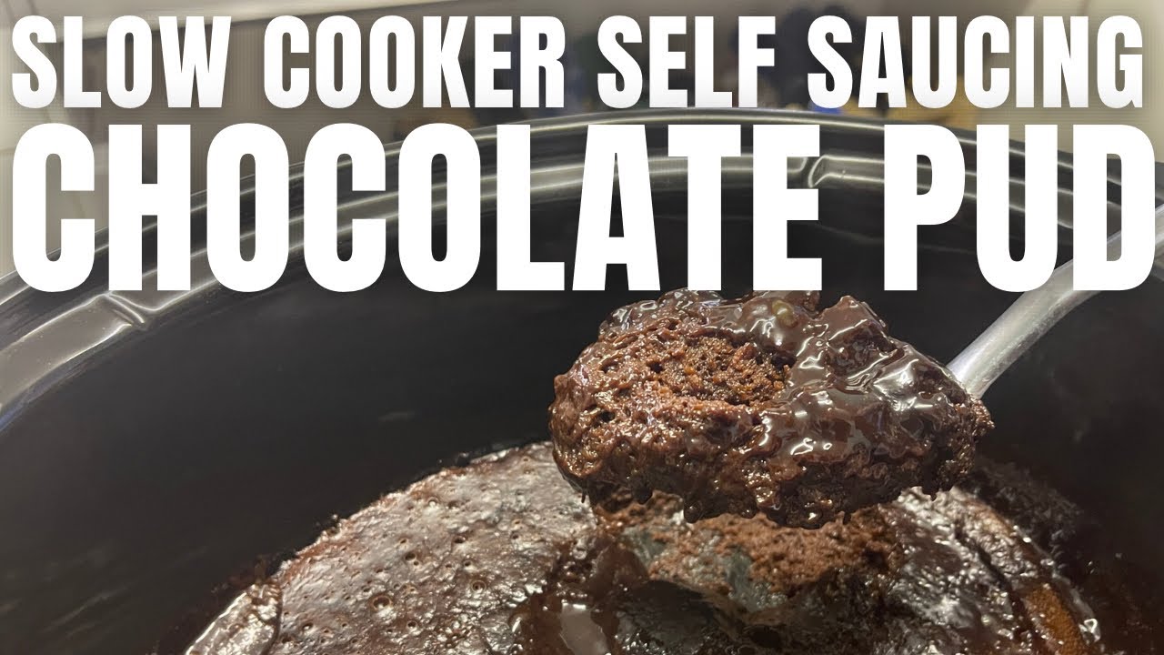 SLOW COOKER SELF SAUCING CHOCOLATE PUDDING