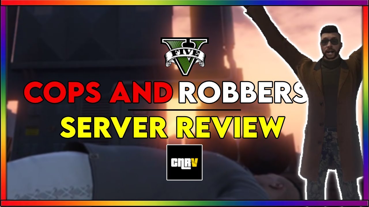 Cops And Robbers (GTA V FIVEM)