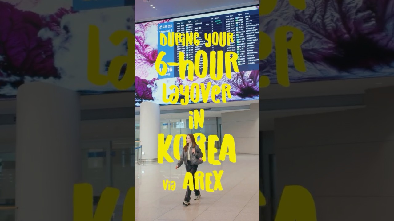✨ During your 6-hour Layover in KOREA via AREX 🚝