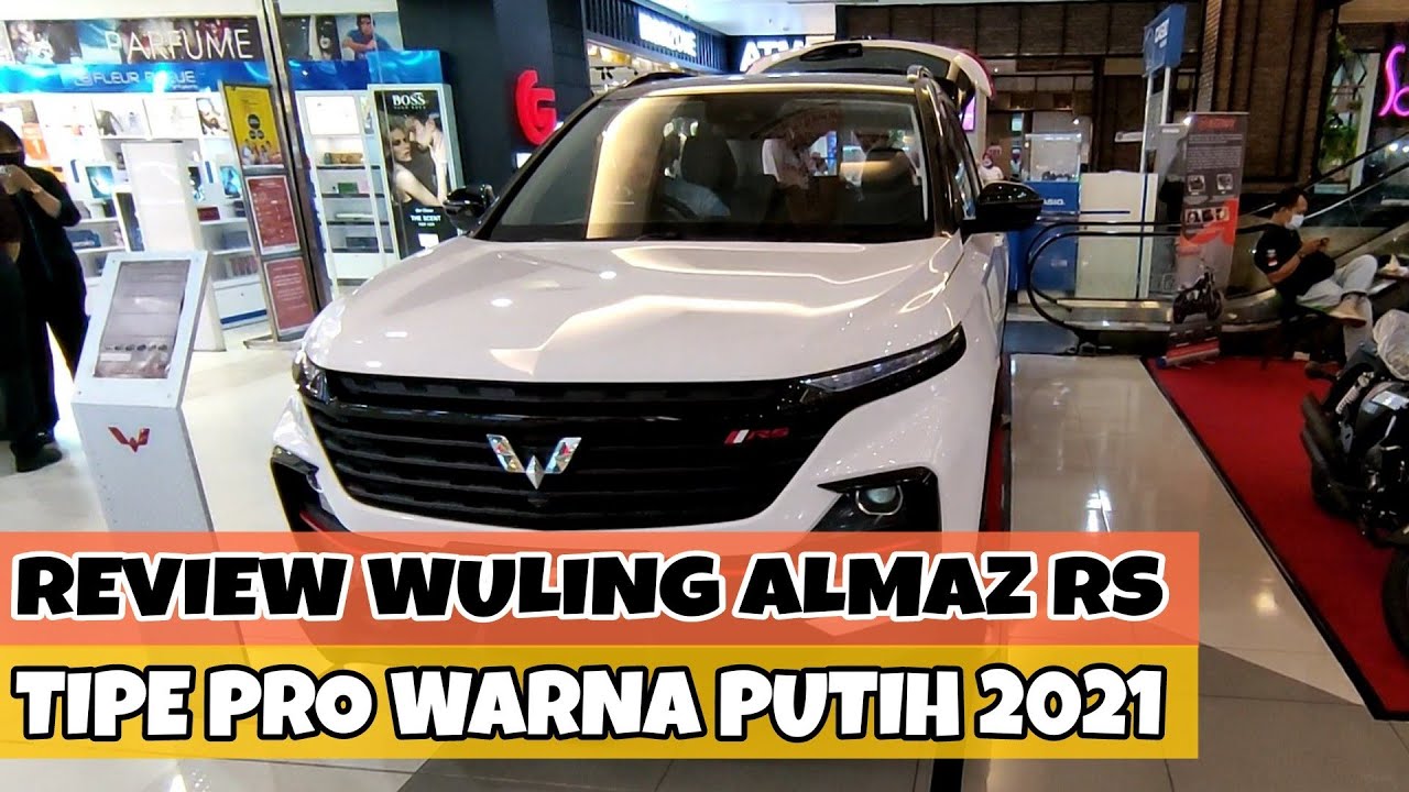 Review Wuling Almaz RS 1.5 Tipe Pro Warna Putih Terbaru 2021 - Spesifikasi Lengkap