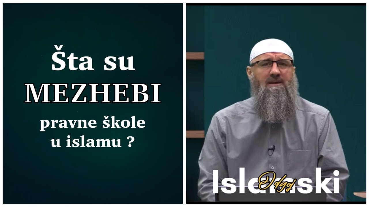Šta su mezhebi u islamu ? U čemu se razlikuju ? |dr.Elvedin Pezić