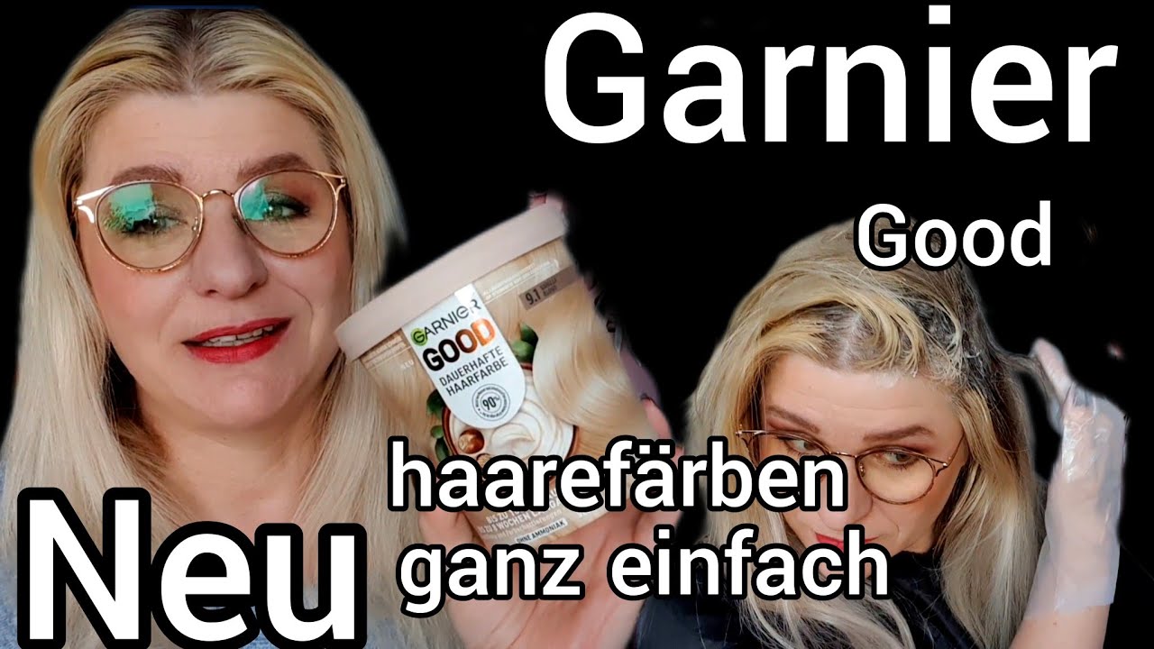 Haarf&auml;rben zu Hause ganz einfach/ Garnier Good