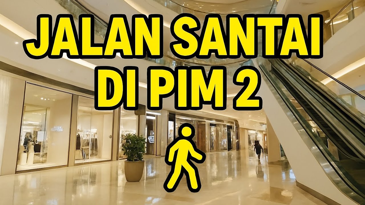 Walking Tour Pondok Indah Mall 2 Jakarta, Relaxing Mall Walk PIM 2 - Indonesia