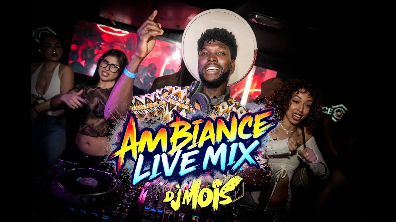 AMBIANCE LIVE MIX BY: DJ MOIS