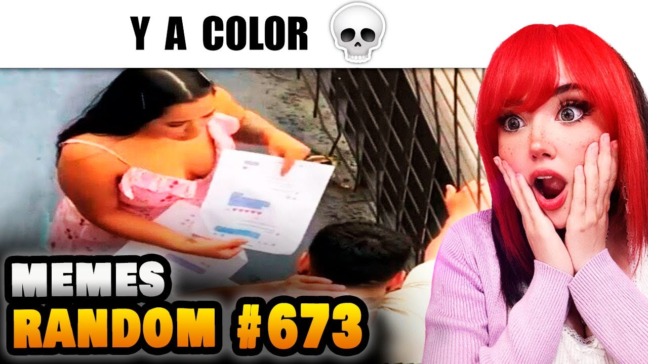 REACCIONANDO A MEMES RANDOM #673