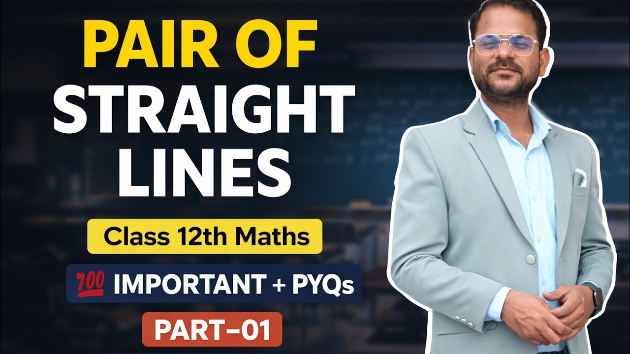Pair of Straight Lines | Class 12th Maths | Important Questions + PYQs | Part-01 | Maharashtra Board