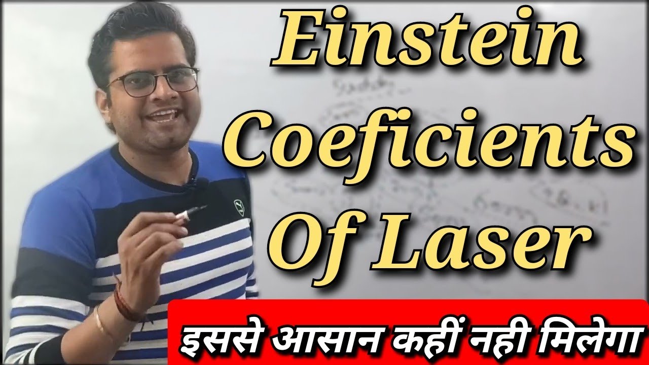 Einstein Coeficients Of Laser!! Einstein Coeficients !! Relation between Einstein Coeficients