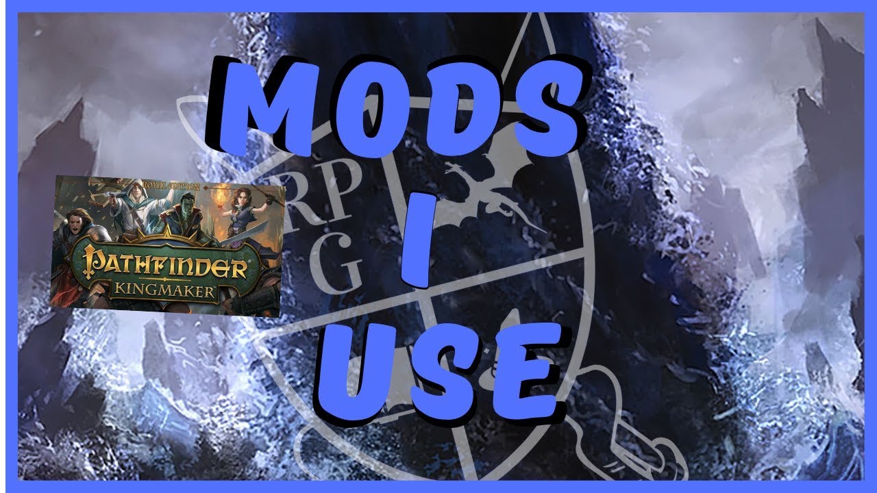 Mods I Use For Pathfinder: Kingmaker