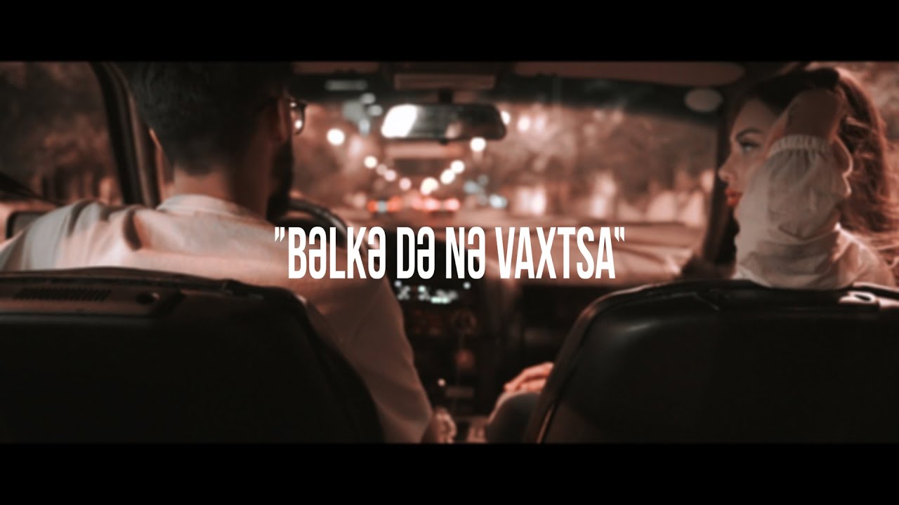 Noton &mdash; Bəlkə Də Nə Vaxtsa (with Nigar Xəlil)