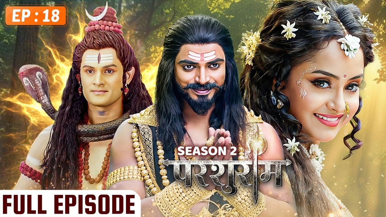 PARSHURAM - Season 2 - Episode 18 | परशुराम Full Episode | Vishal Aditya Singh, Mukesh Tripathi
