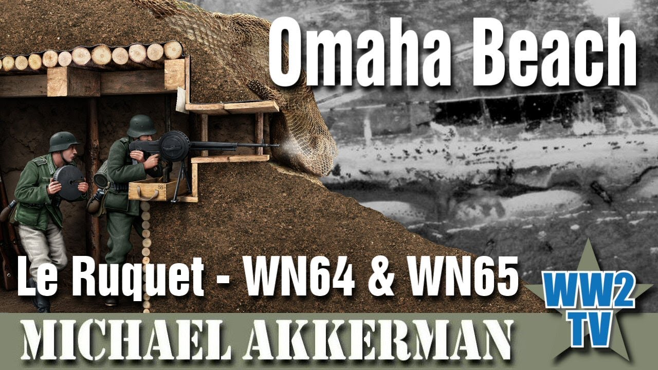 Omaha Beach - Le Ruquet - WN64 & WN65