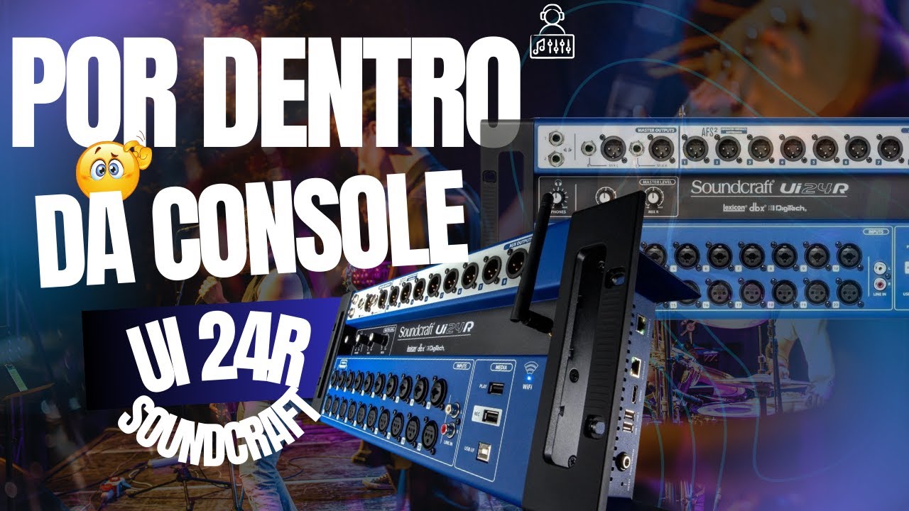 Soundcraft UI24R na Prática | Configuração, Recursos e Dicas Profissionais de Mixagem