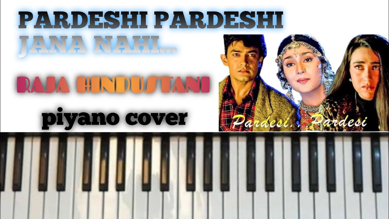 परदेसी परदेसी जाना नहीं | pardesi pardesi Jana nahi | piano tutorial | piano cover | RAJAHINDUSTANI