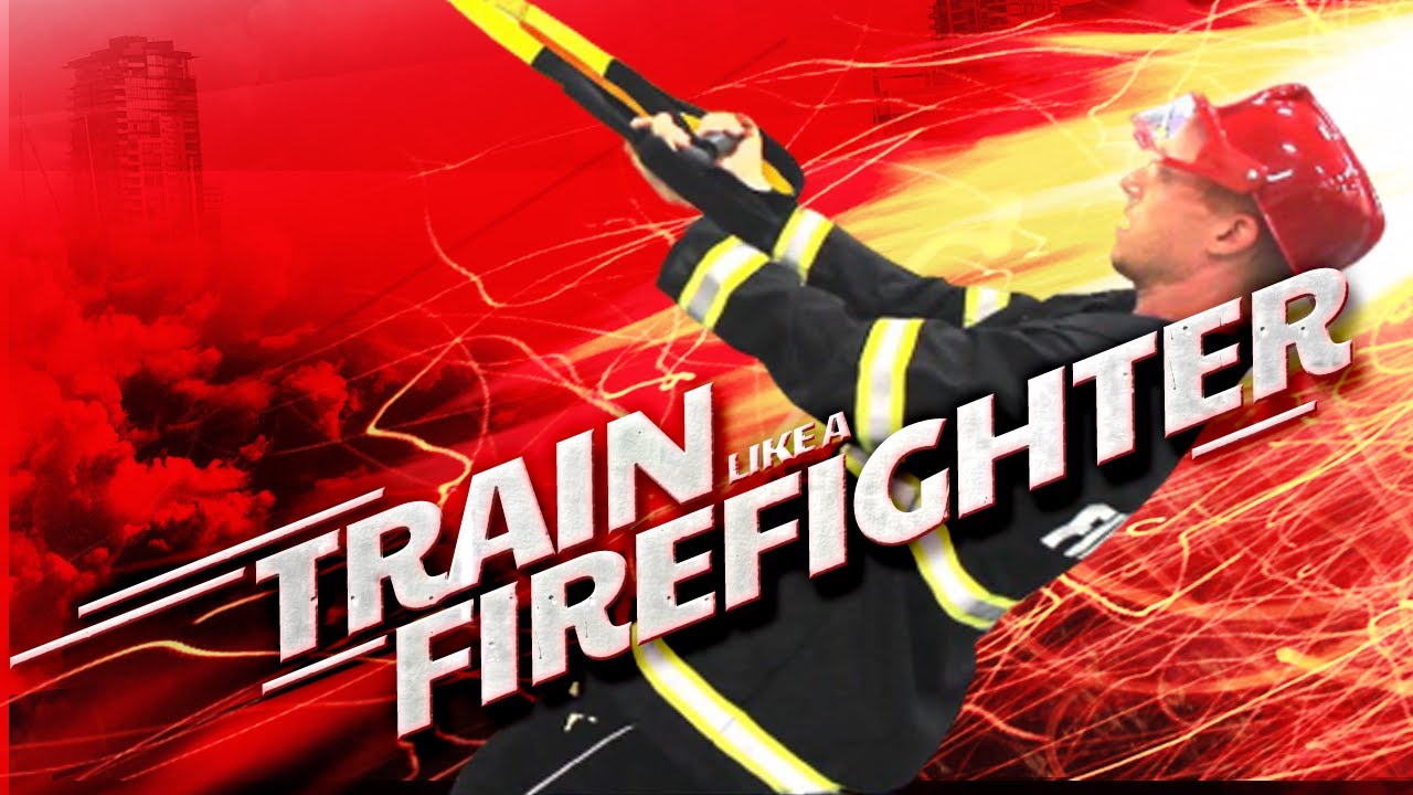 Train Like A HERO - Firefighter Workout Theme