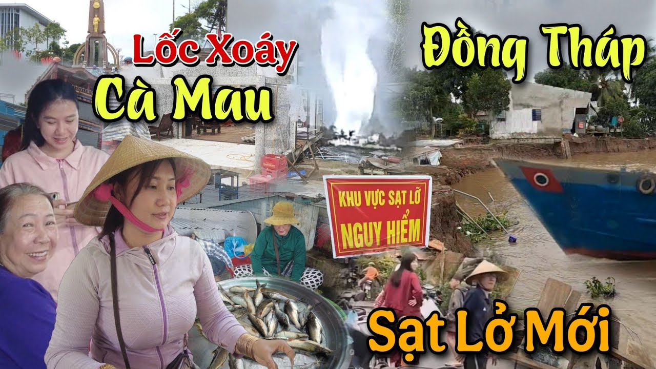 Đồng Tháp Sạt Lở Mới Cà Mau Lốc Xoáy Gặp Em Chị Gái Xinh Đẹp Bán Cá Đồng Xứ Rừng U Minh Chợ Cà Mau