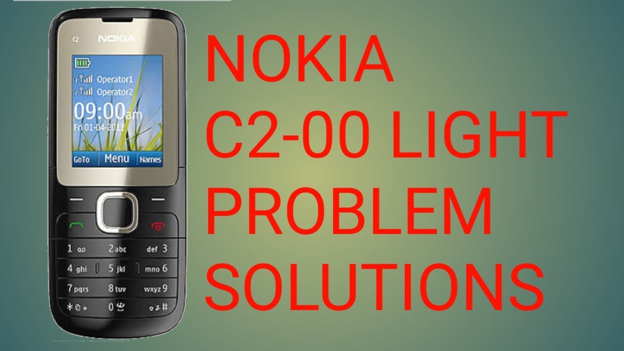 Nokia C2-00 Light Problem Solution by happy for you