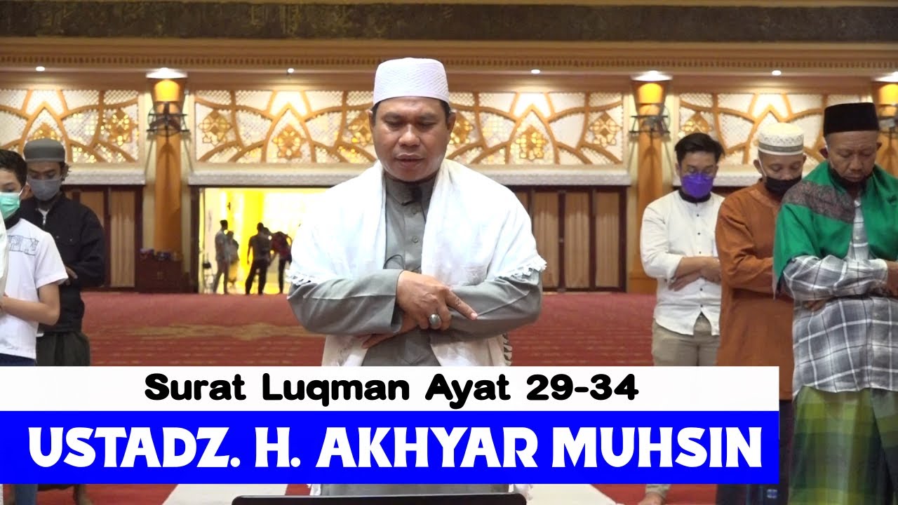 Imam Sholat Merdu!! | Surat Luqman 29-34 | Ustadz. H. Akhyar Muhsin, SH