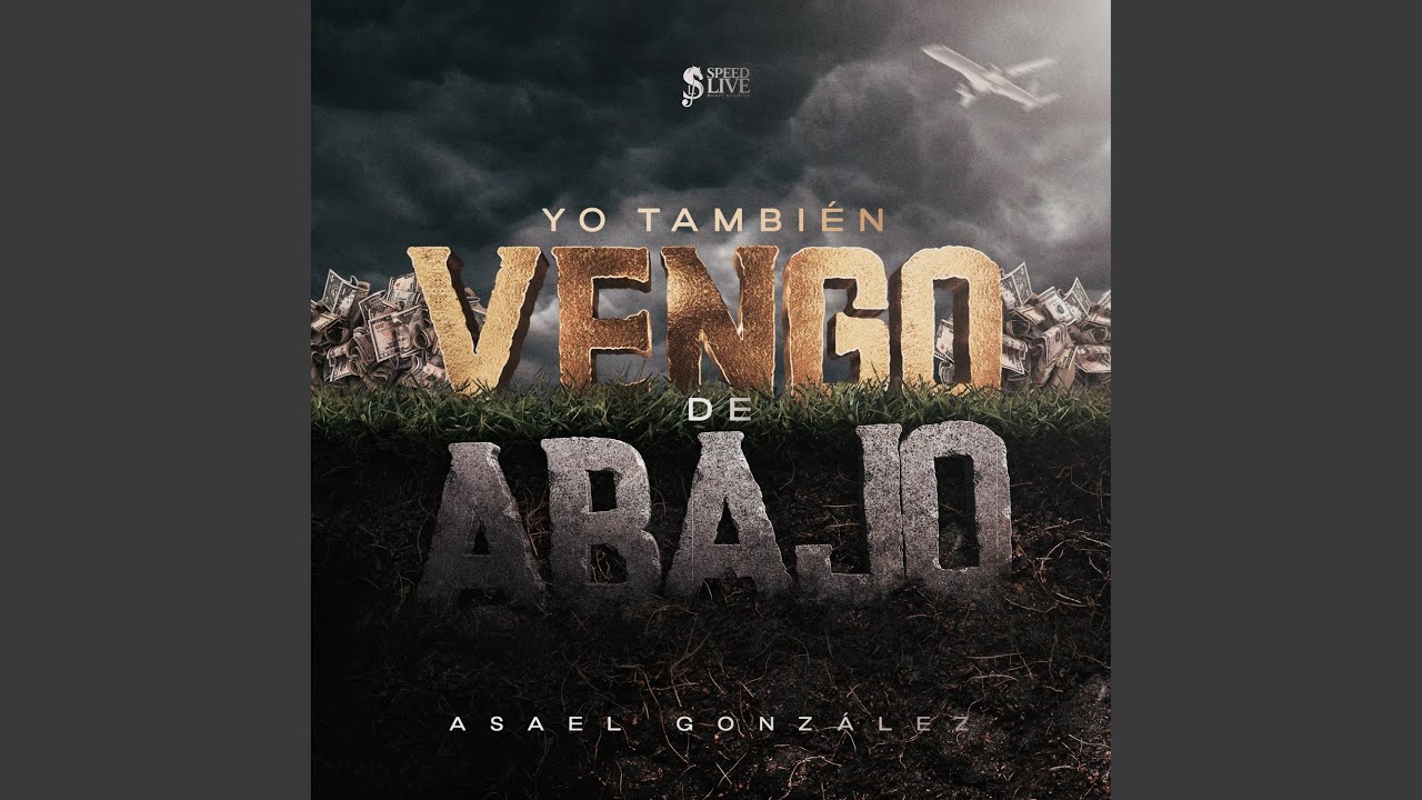 Yo Tambien Vengo De Abajo