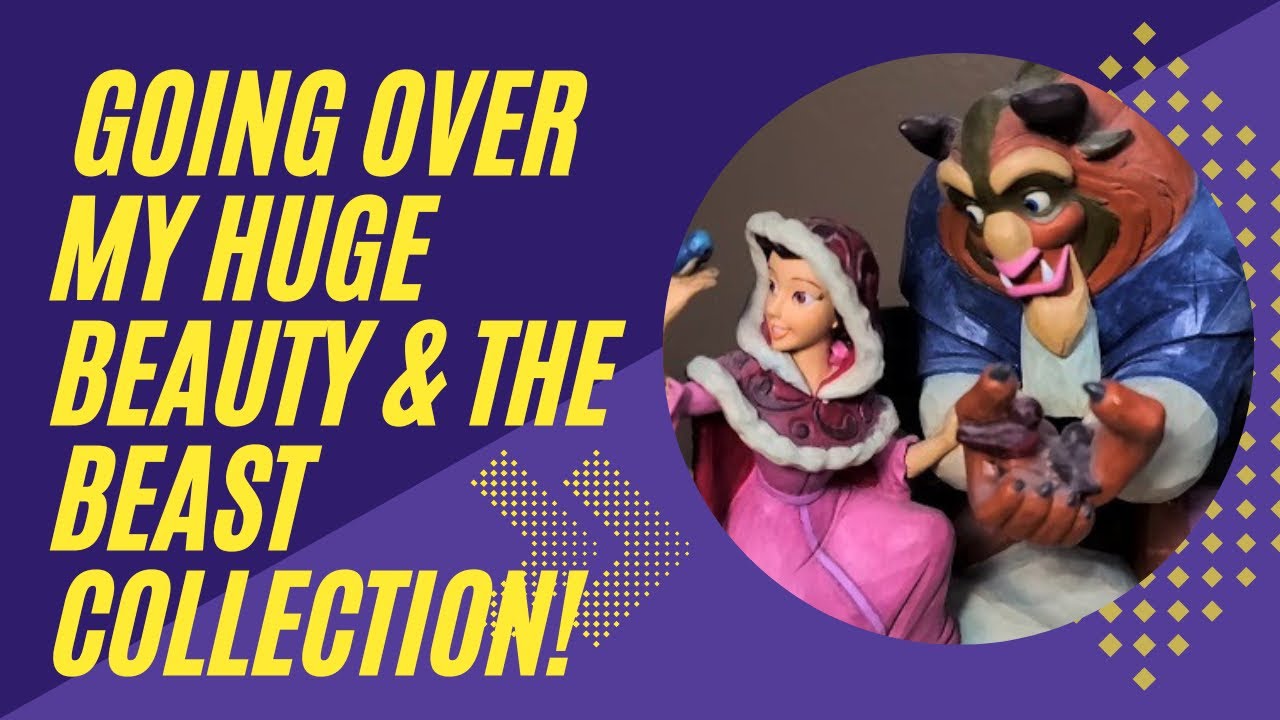 Going over my huge Beauty and the Beast Collection!
