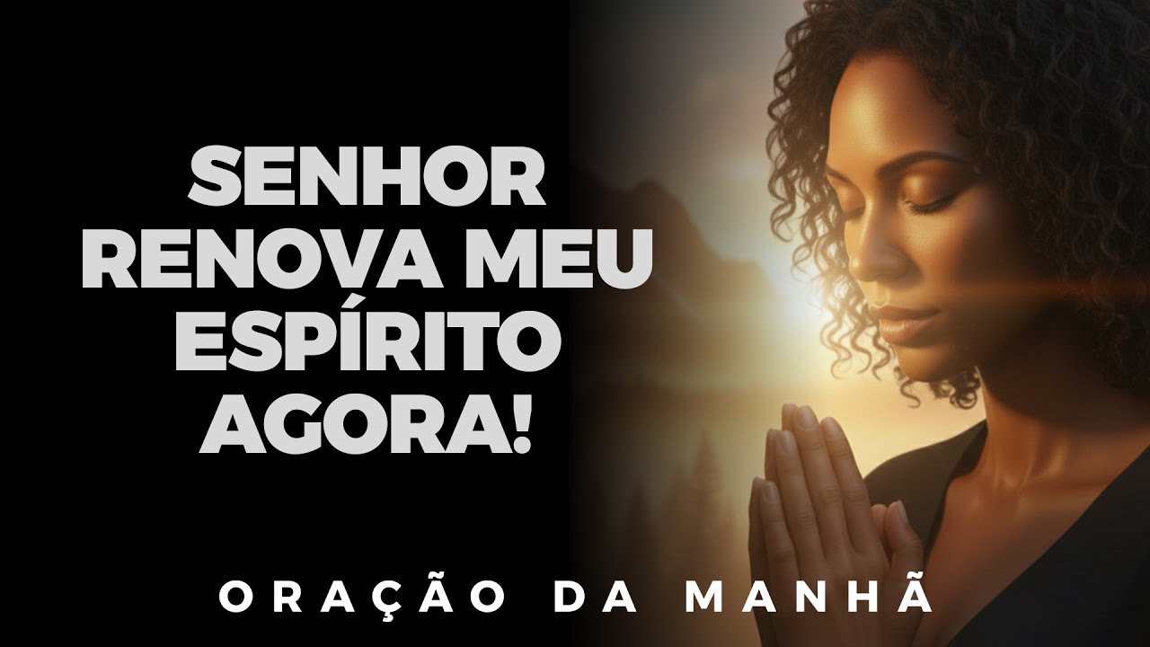 Uma poderosa oração matinal que o Espírito Santo quer que você ouça - Oração Da Manhã