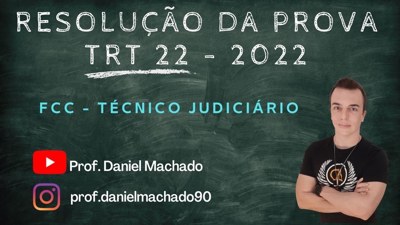 Resolução da prova- Matemática e Raciocínio-Lógico TRT22 2022-Técnico Judiciário Área Administrativa