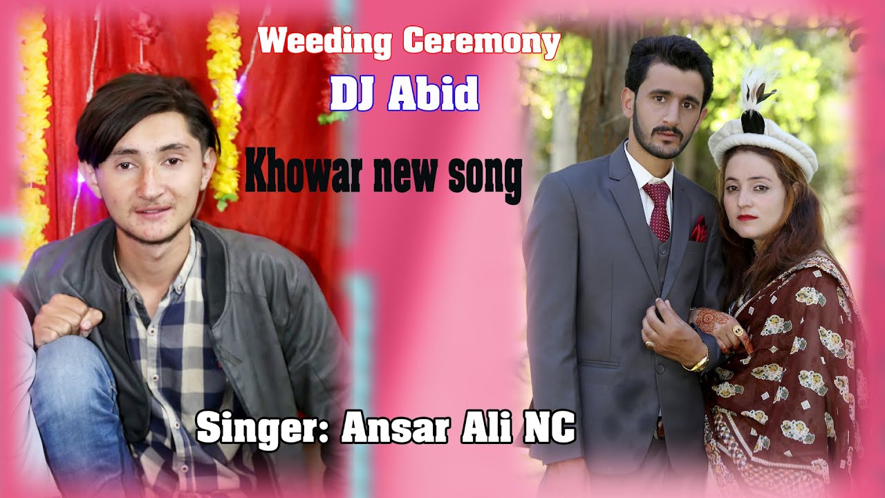 Ansar Ali Nc New song ||   abid hussain Wedding ceremony musical programe || khowar new song