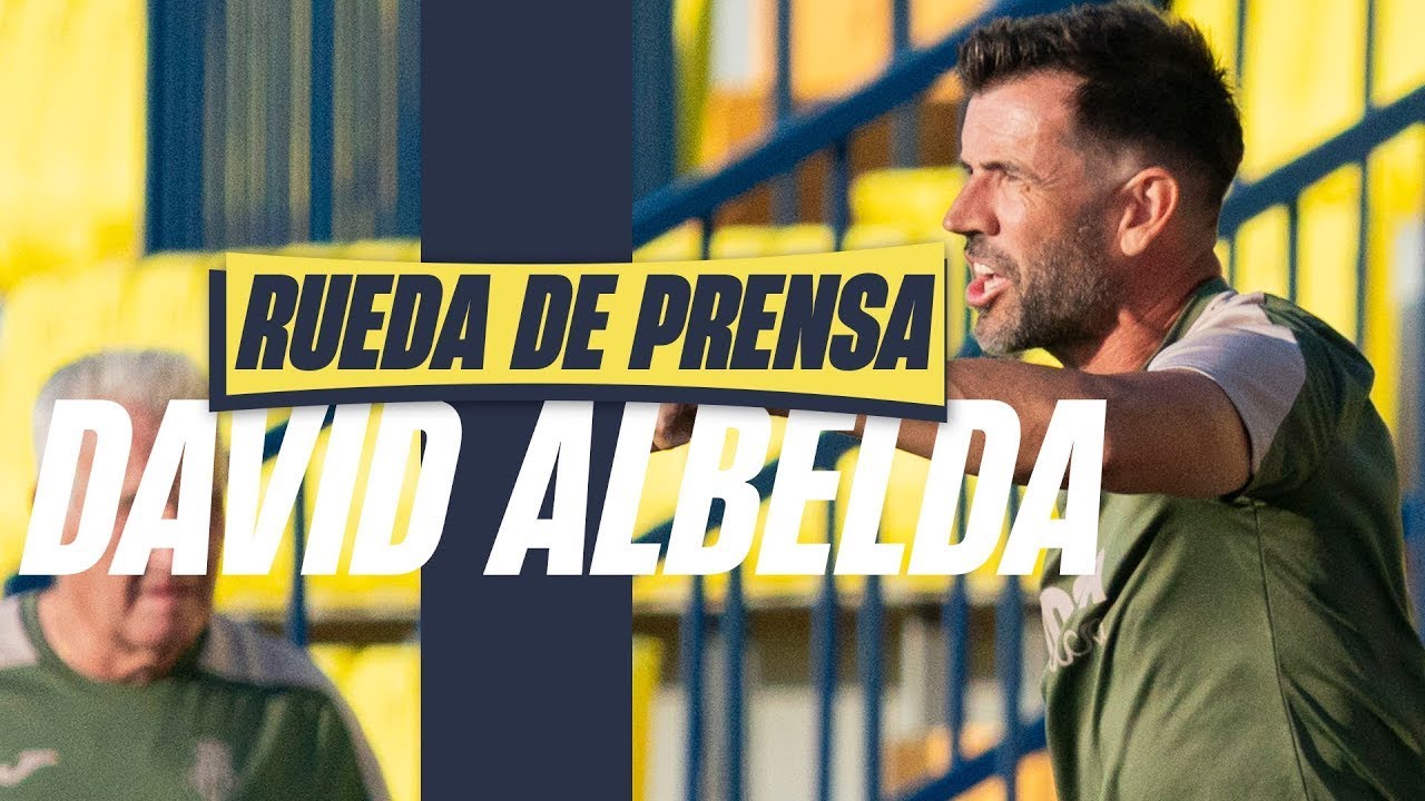UD IBIZA - VILLARREAL B | RUEDA DE PRENSA PREVIA DAVID ALBELDA | PRIMERA FEDERACIÓN