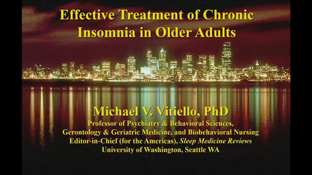 Effective Treatment of Chronic Insomnia in Older Adults