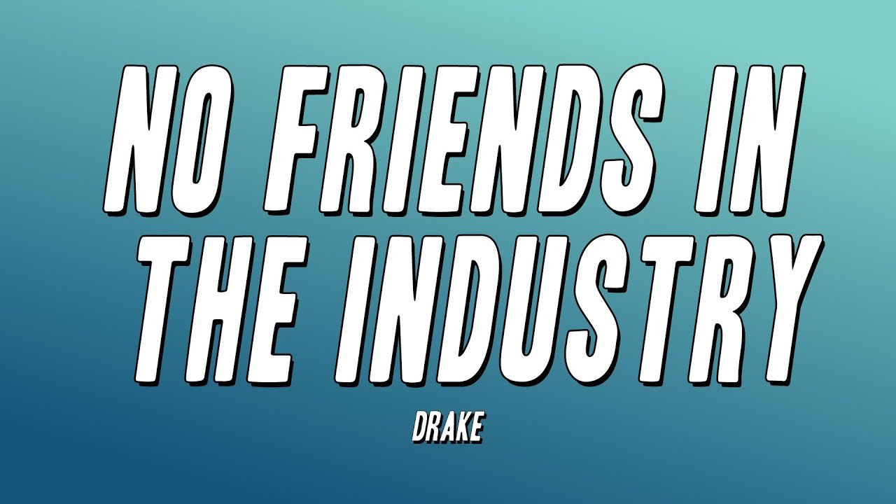 Drake - No Friends In The Industry (Lyrics)