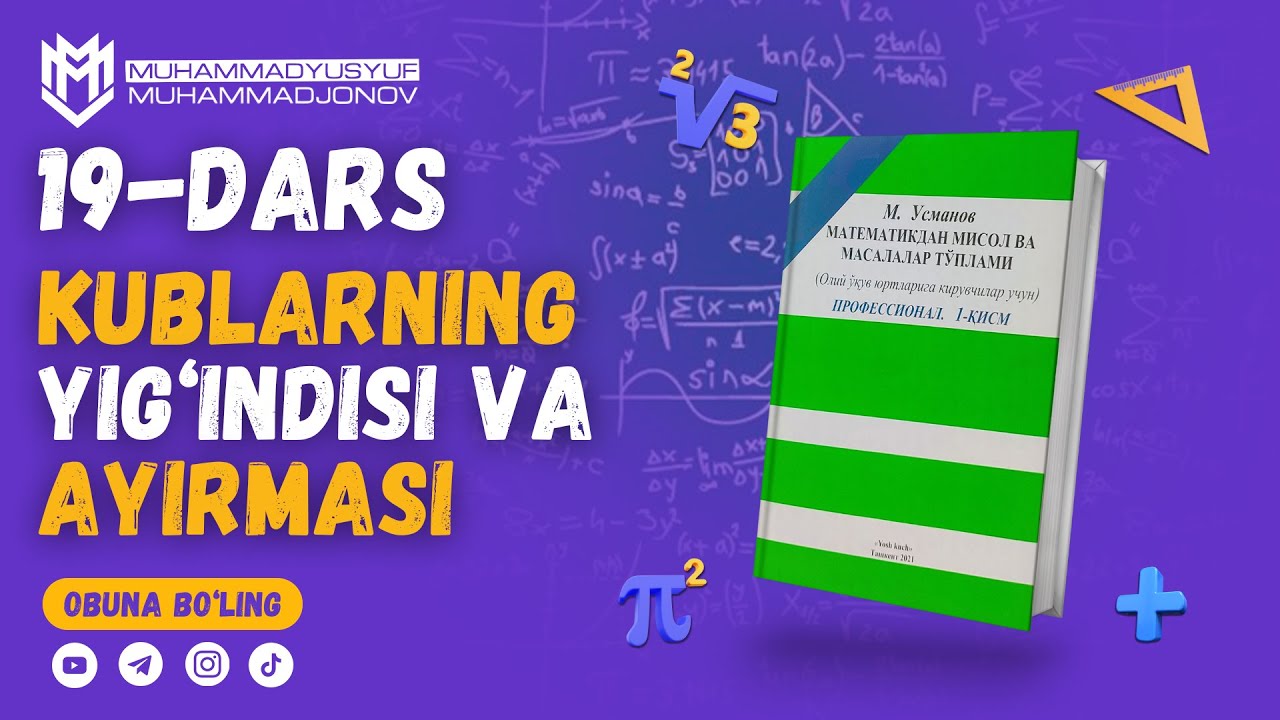 19-DARS Kublarning yig’indisi va ayirmasi