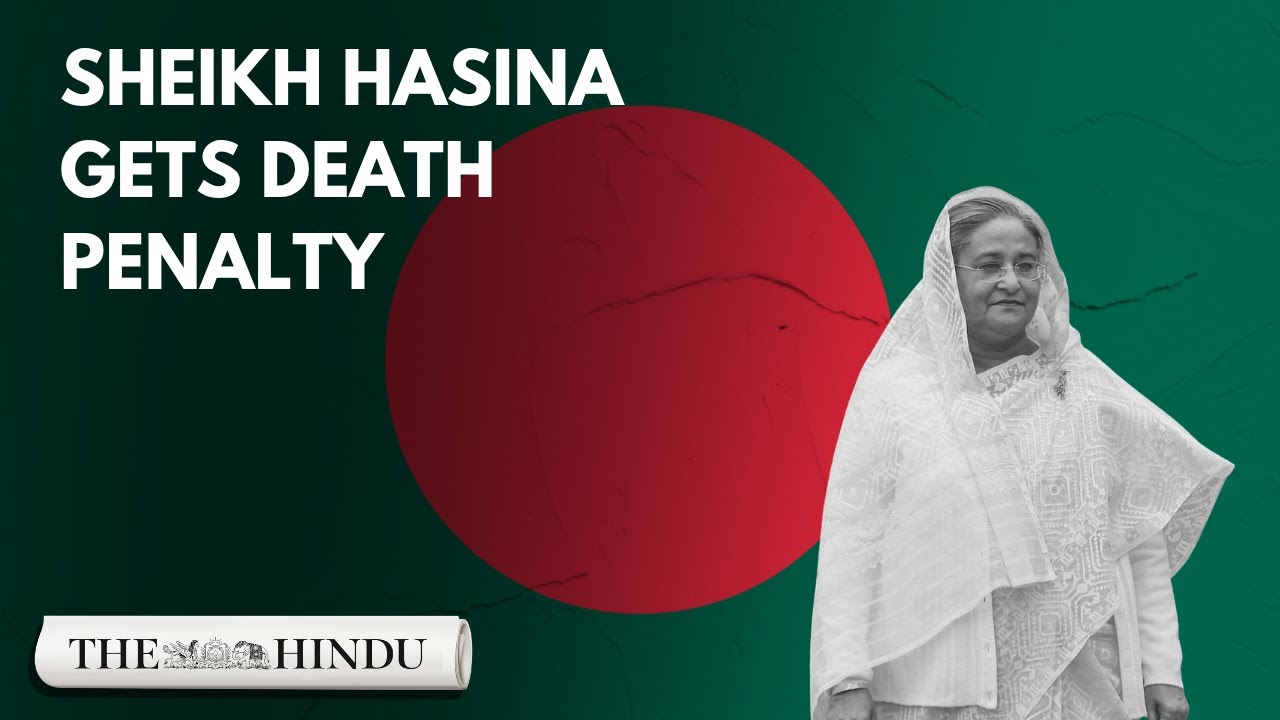 Sheikh Hasina sentenced to death by Bangladesh tribunal for 2024 protest crackdown