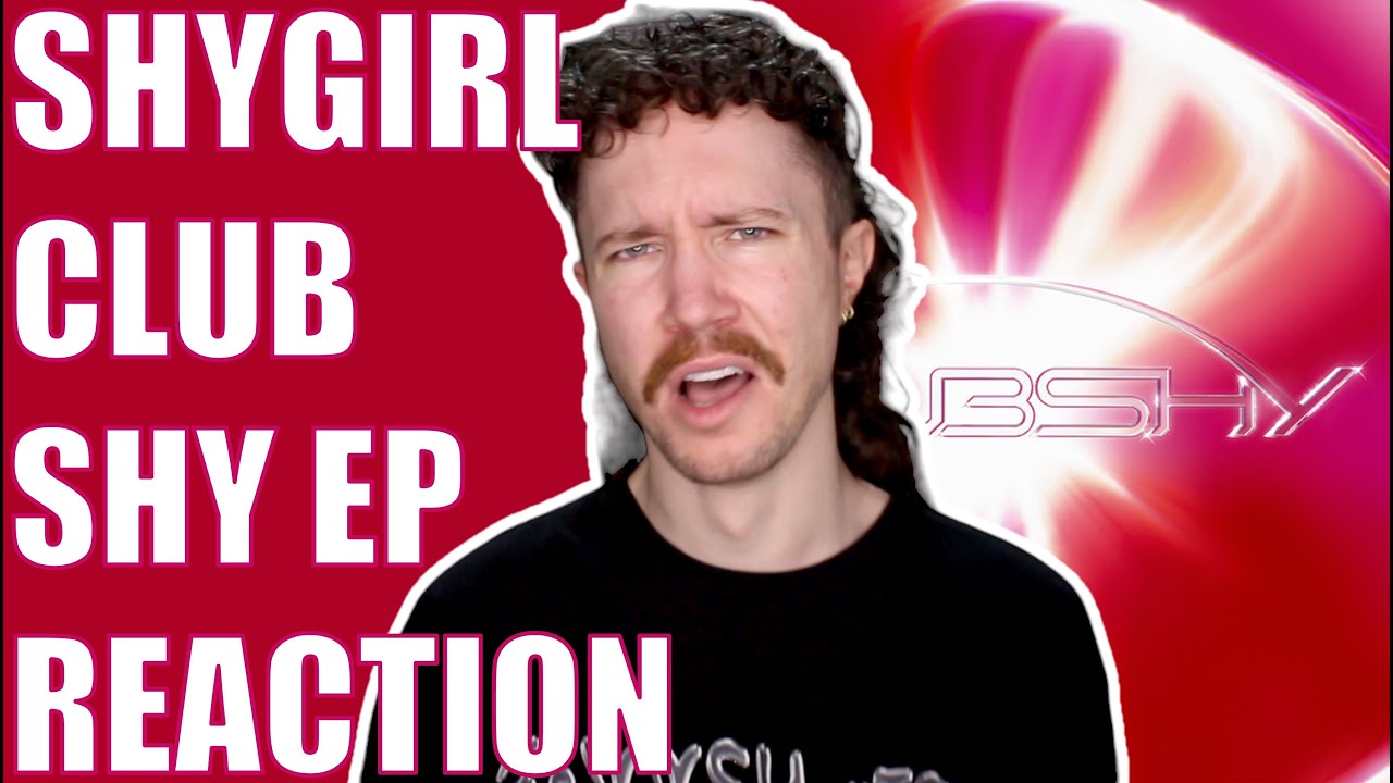 SHYGIRL - CLUB SHY EP REACTION