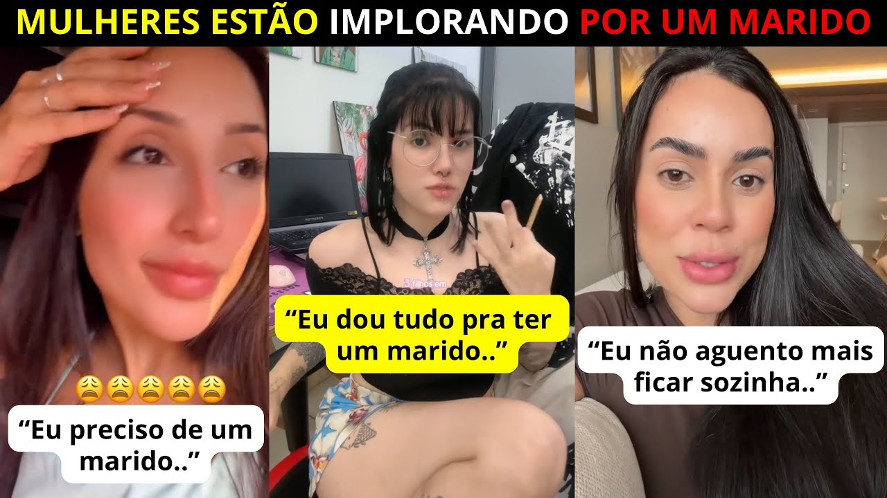  O Desespero das Mulheres pra ter um Marido é Casar Está Fora de Controle