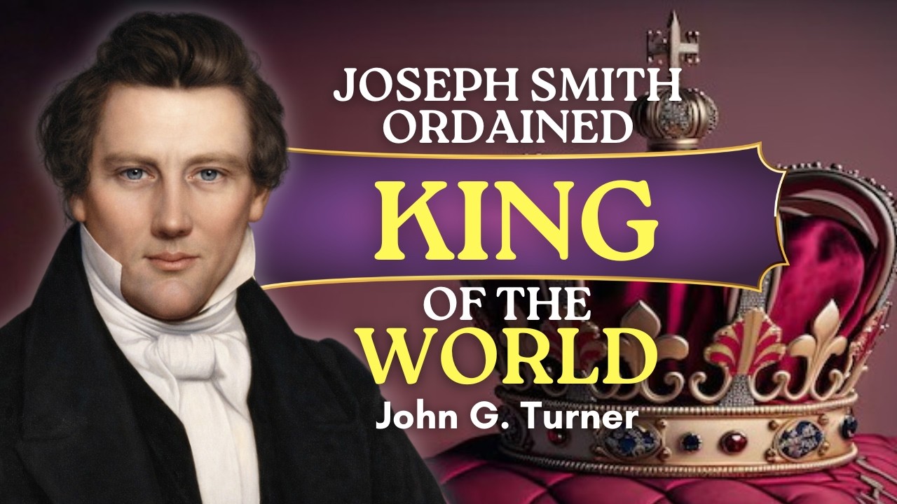 Joseph Smith Ordained King of the World? - John Turner Pt. 39 | Ep. 2140