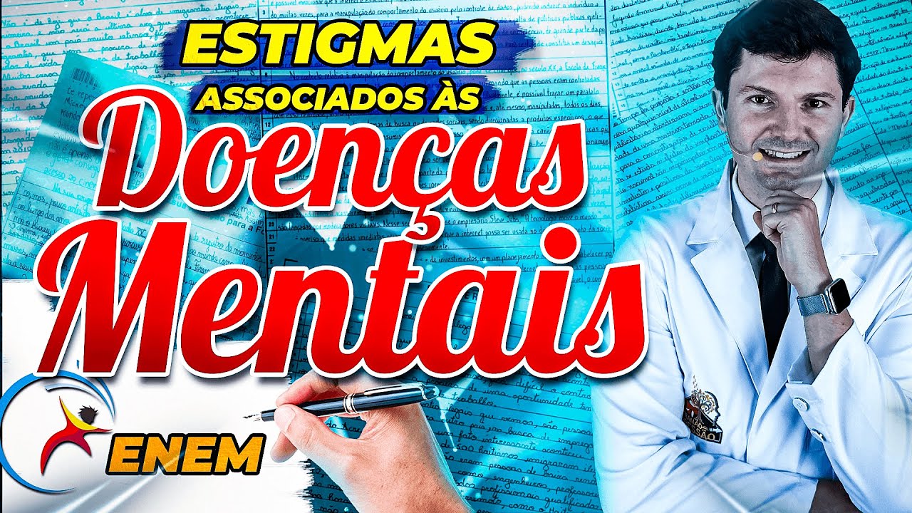 ESTIGMAS ASSOCIADOS AS DOENÇAS MENTAIS | TEMA DA REDAÇÃO ENEM 2020