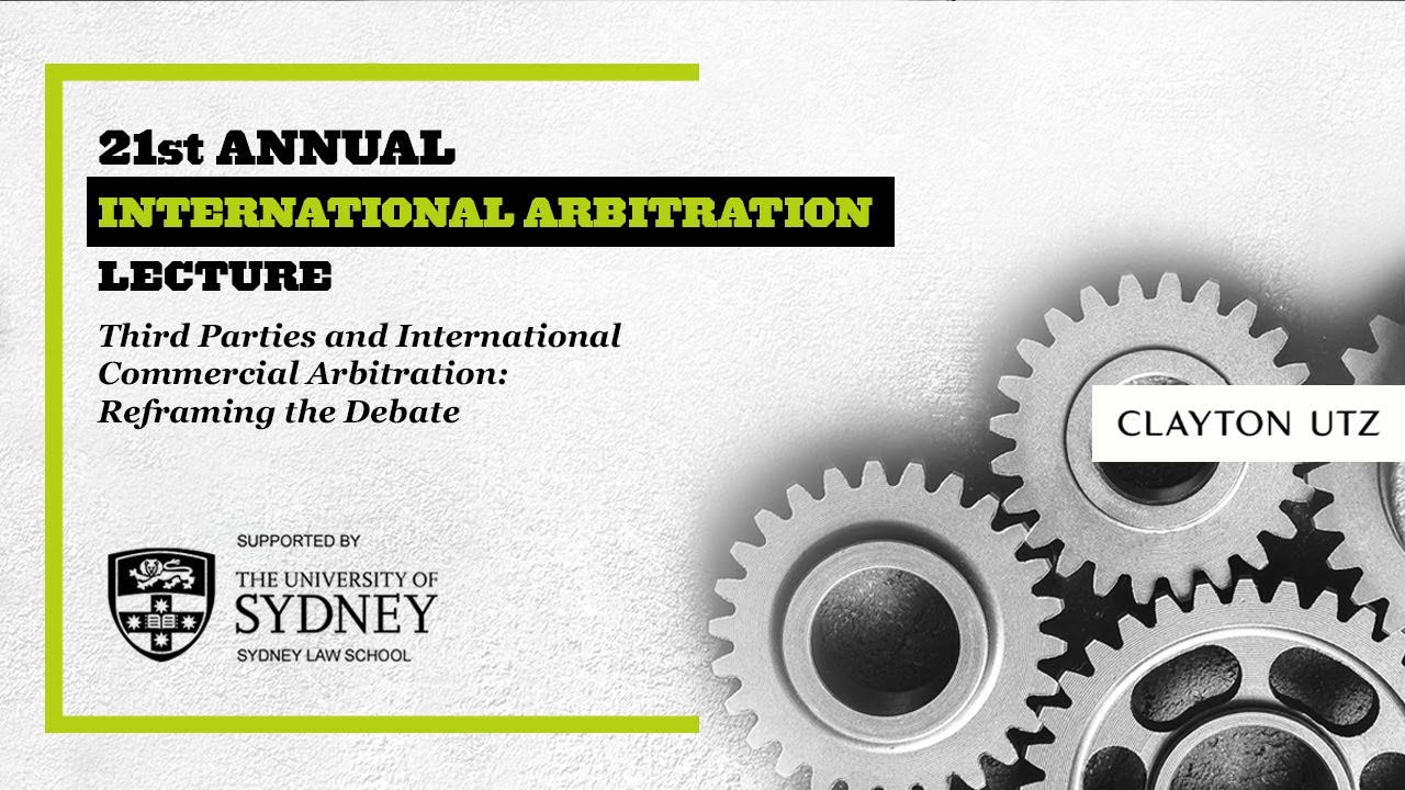 IA Lecture 2022: Third Parties and International Commercial Arbitration: Reframing the Debate