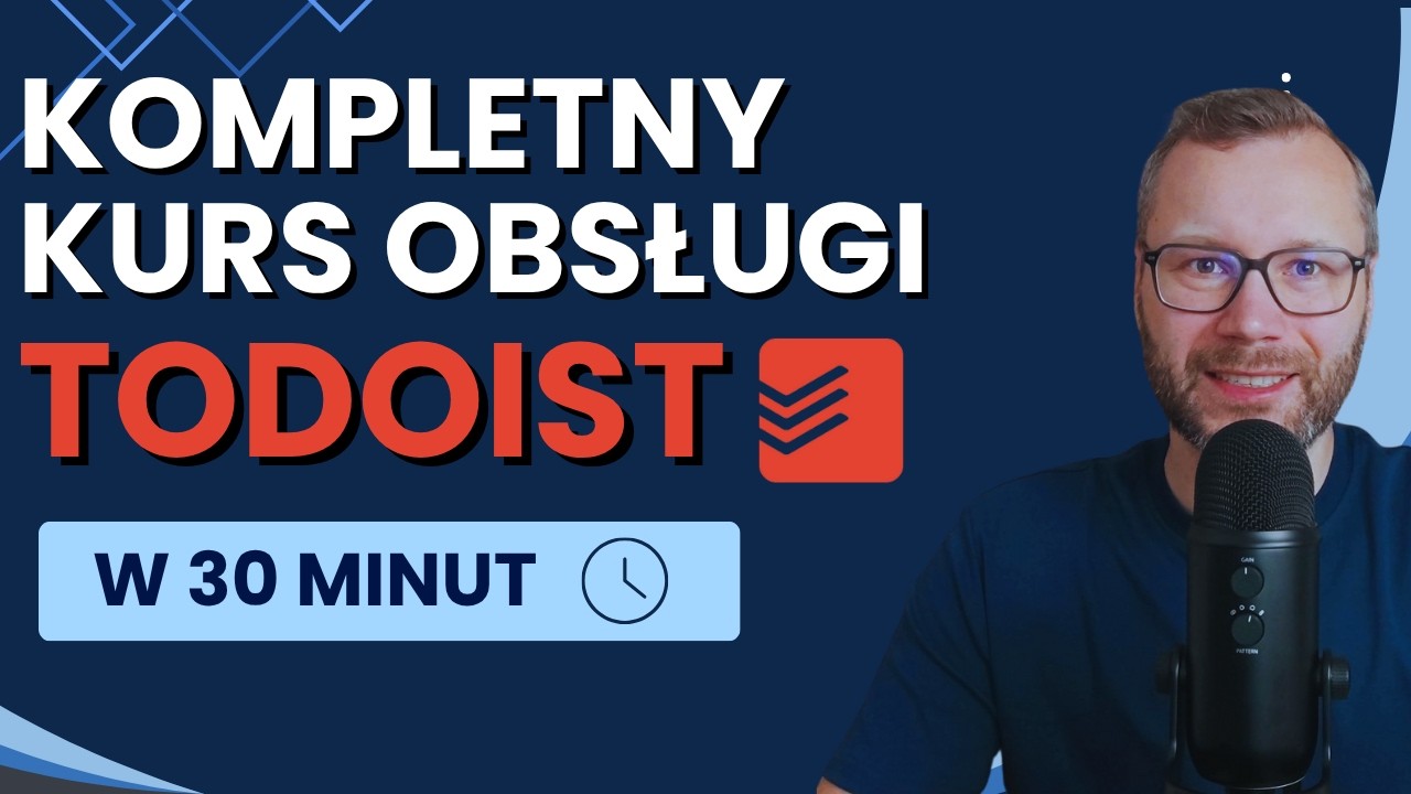 Todoist — poznaj najważniejsze funkcje w 30 minut (bezpłatny kurs korzystania z aplikacji todoist)