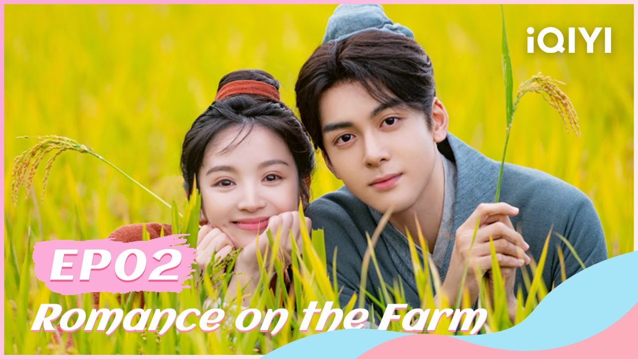 👩&zwj;🌾【FULL】田耕纪 EP02：Shen Nuo Becomes Man'er's Cousin | Romance on the Farm | iQIYI Romance
