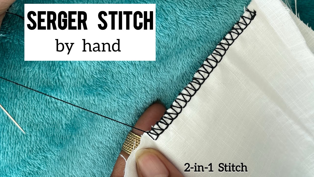 Serger Stitch by Hand Sewing | 2-in-1 Overlock and Backstitch Sewing Tutorial | Hand Serging Stitch