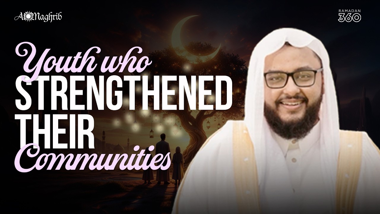 Ramadan 360 Day 23 | 📖 The Quran & Community: Youth Who Strengthened Their Communities