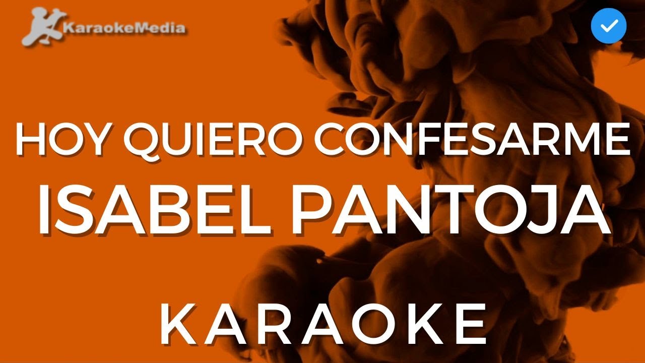 Isabel Pantoja - Hoy Quiero Confesarme (Karaoke Instrumental)