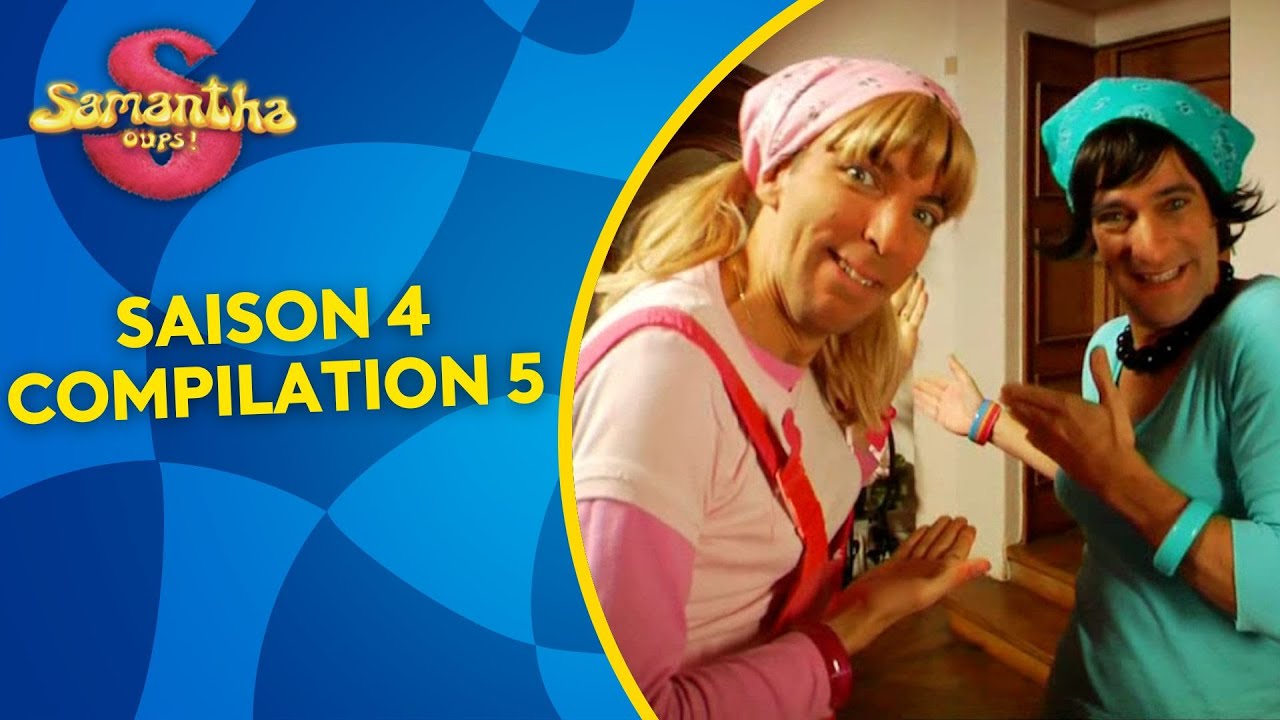 💛 Samantha Oups au gîte - Compilation 5 HD !