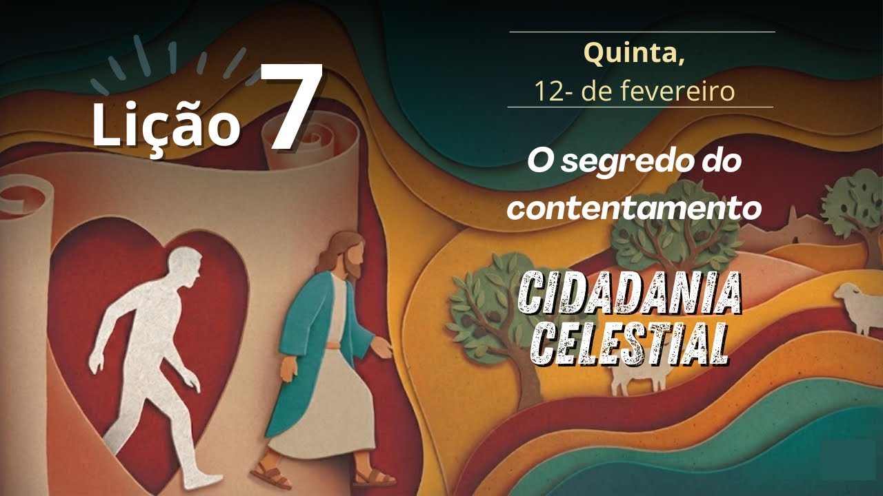 O SEGREDO DO CONTENTAMENTO | Escola Sabatina | Lição 7 - 1° Trimestre de 2026