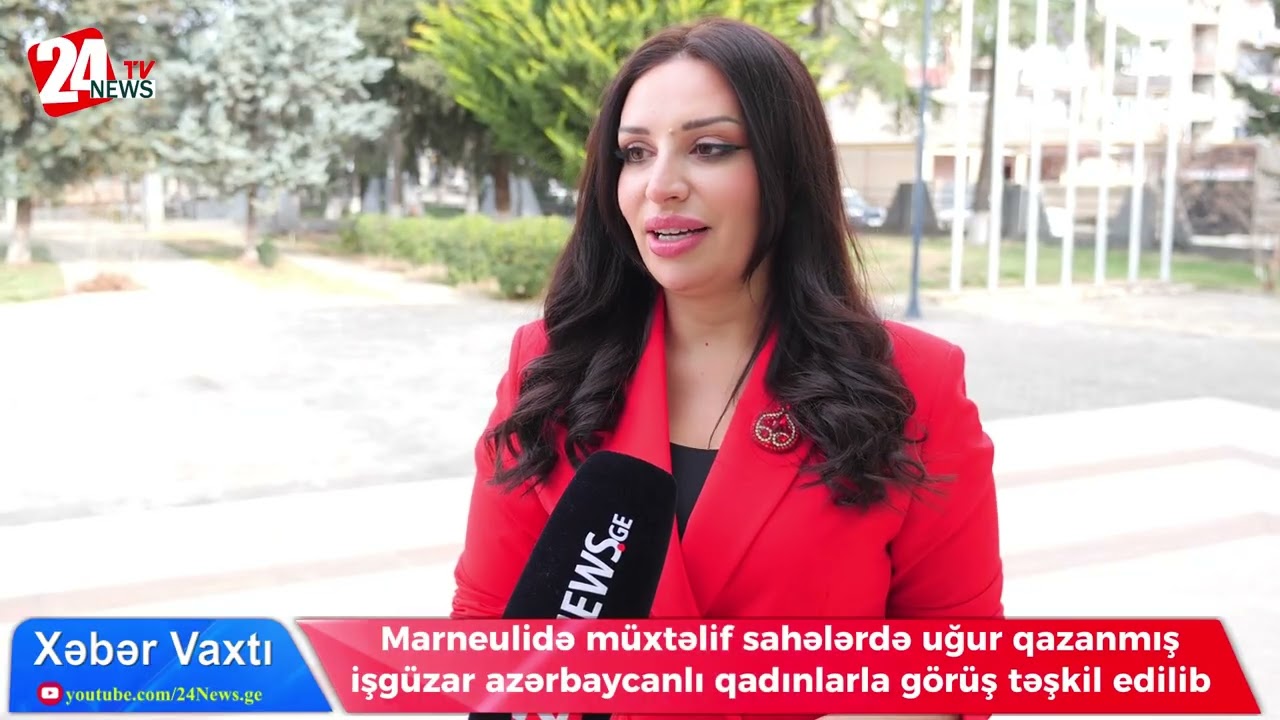 Marneulidə müxtəlif sahələrdə uğur qazanmış işgüzar azərbaycanlı qadınlarla görüş təşkil edilib